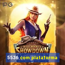 5536 com plataforma